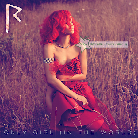 rihanna only girl in world pictures. Only Girl (in the World).